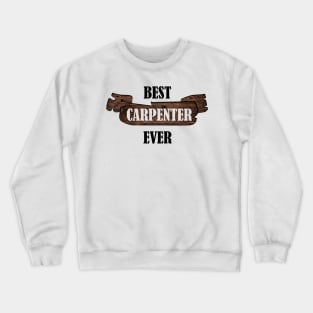 Carpenter carpenter carpenters craftsman saws Crewneck Sweatshirt